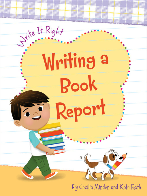 Title details for Writing a Book Report by Cecilia Minden - Available